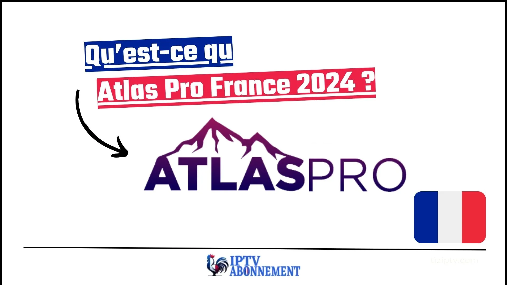 Atlas Pro France 2024 : La Révolution du Divertissement avec des Services IPTV Ultra Modernes