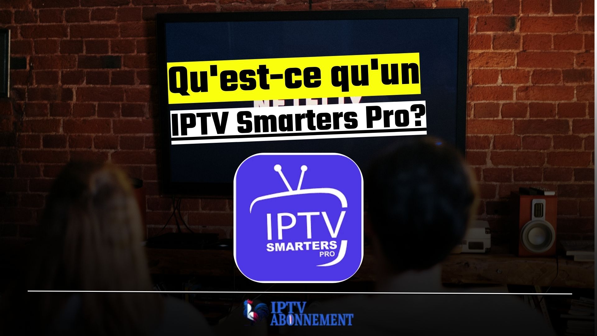 Qu'est-ce qu'un IPTV Smarters Pro ?